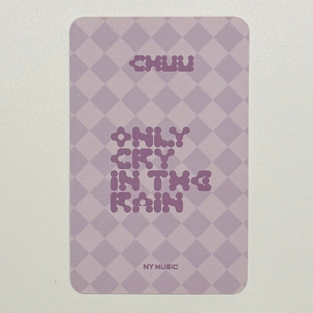 CHUU - ONLY CRY IN THE RAIN NAMIL MUSIC NANYI FANSIGN POB PHOTOCARD
