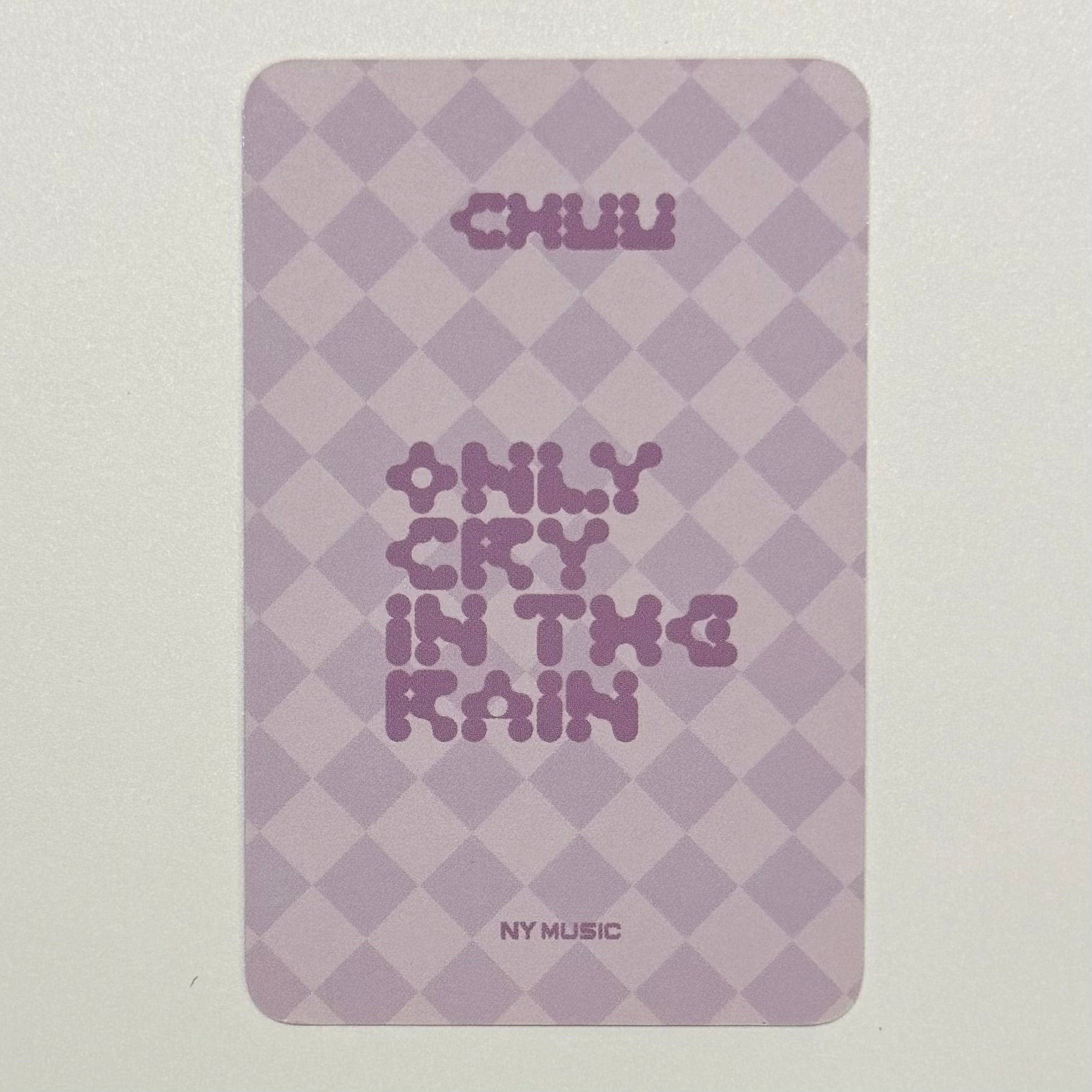 CHUU - ONLY CRY IN THE RAIN NAMIL MUSIC NANYI FANSIGN POB PHOTOCARD
