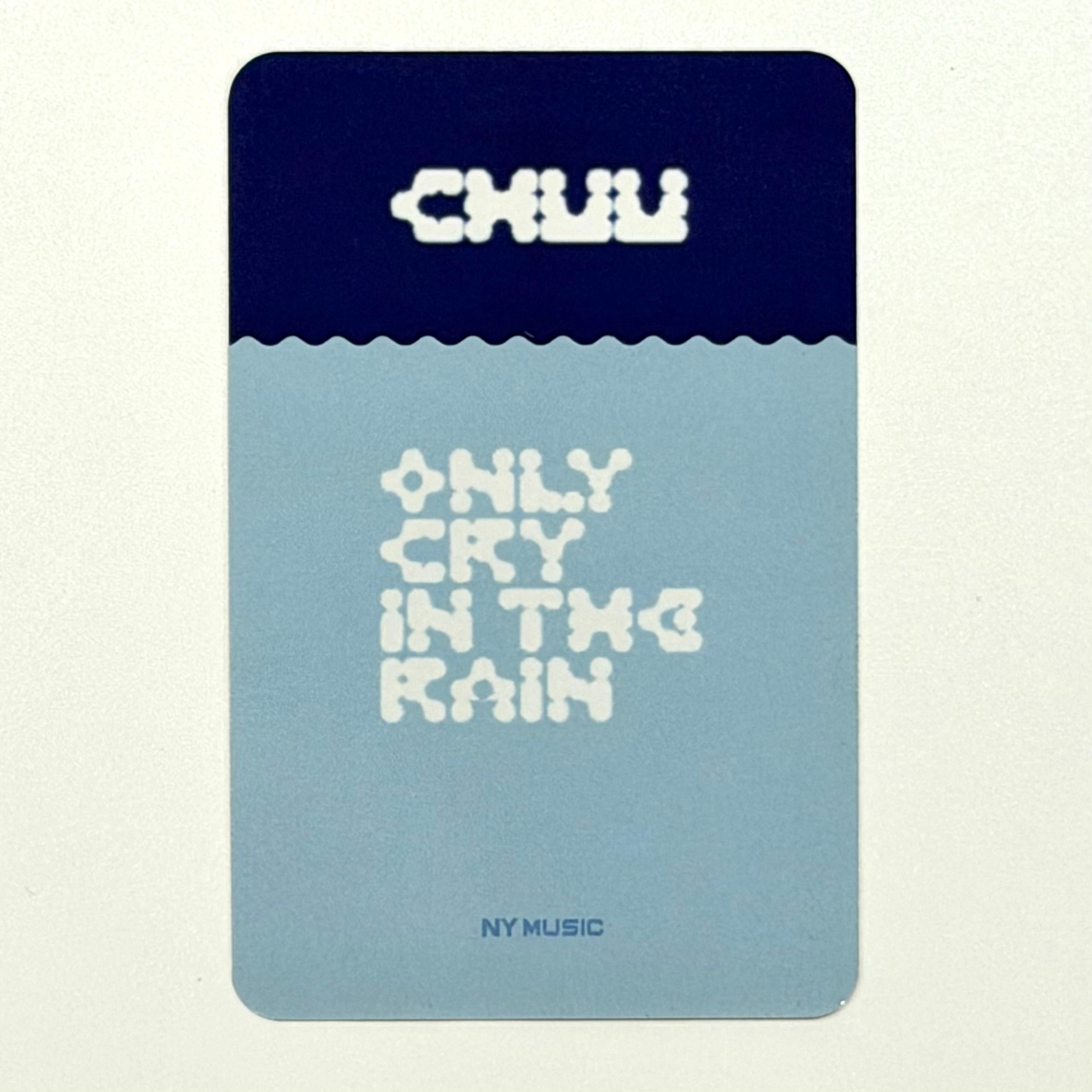 CHUU - ONLY CRY IN THE RAIN NAMIL MUSIC NANYI FANSIGN POB PHOTOCARD